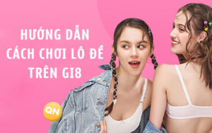 Hướng dẫn cách chơi lô đề trên Gi8 bằng điện thoại