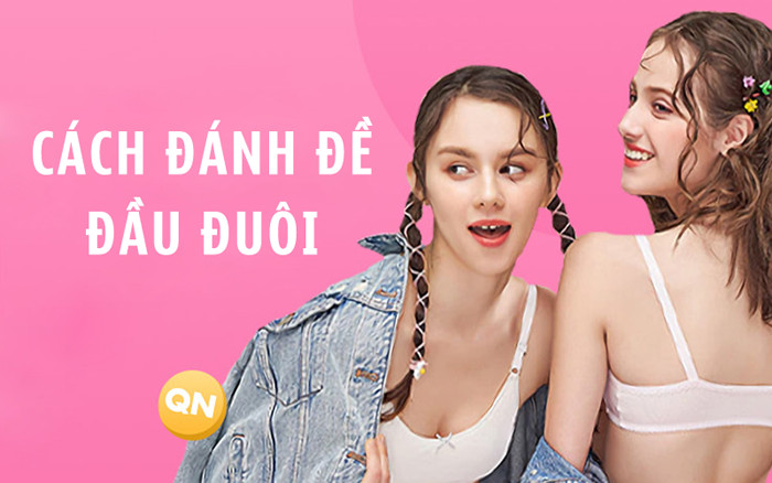 Hướng dẫn cách đánh đề đầu đuôi chuẩn xác nhất