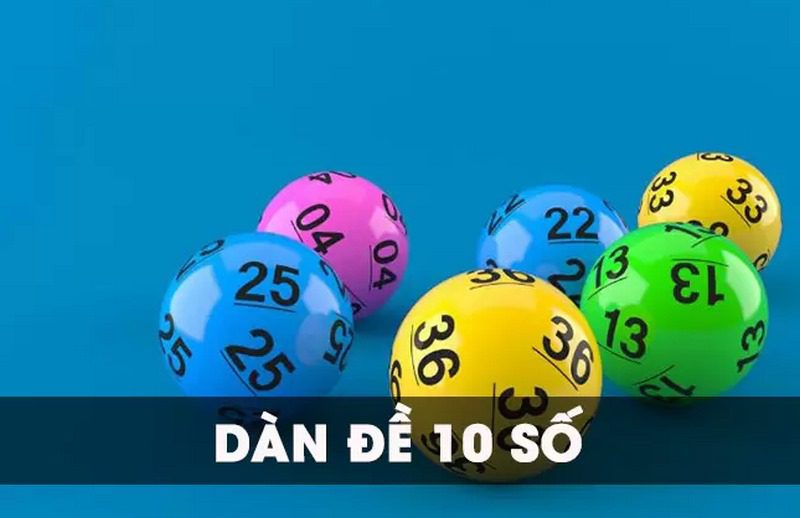 Nuôi dàn đề 10 số bất bại giúp bạn có cơ hội thắng cao